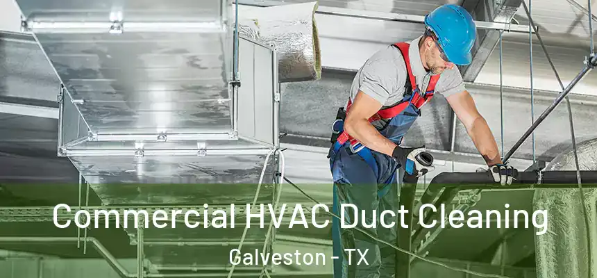  Commercial HVAC Duct Cleaning Galveston - TX
